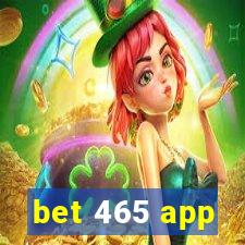 bet 465 app